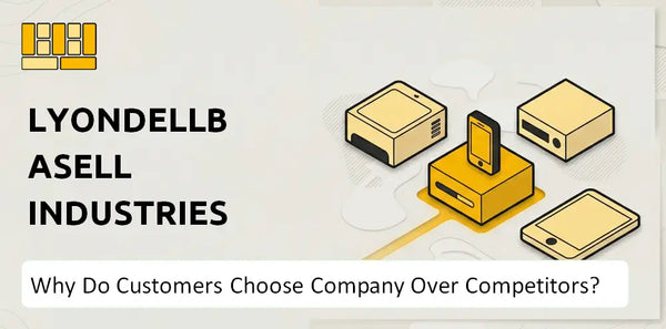 Why Do Customers Choose LyondellBasell Industries Company Over Competitors?