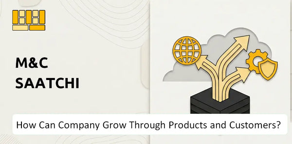 How Can M&C Saatchi Company Grow Through Products and Customers?