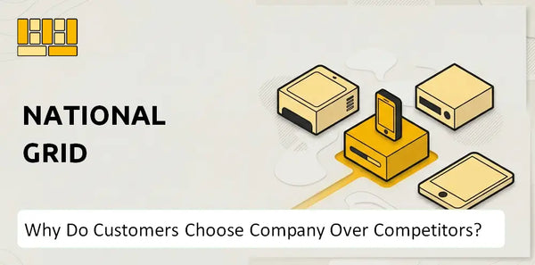 Why Do Customers Choose National Grid  Company Over Competitors?