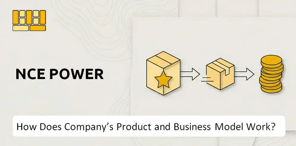 How Does NCE Power Company's Product and Business Model Work?