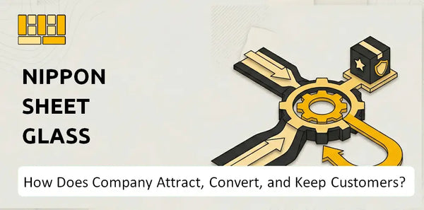 How Does Nippon Sheet Glass Company Attract, Convert, and Keep Customers?