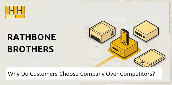 Why Do Customers Choose Rathbone Brothers Company Over Competitors?