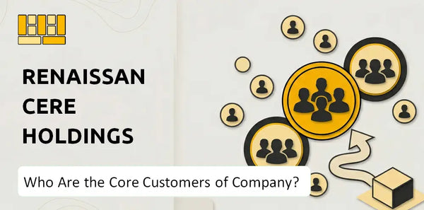 Who Are the Core Customers of RenaissanceRe Holdings Company?