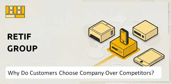 Why Do Customers Choose Retif Group Company Over Competitors?