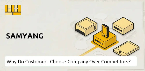 Why Do Customers Choose Samyang Company Over Competitors?