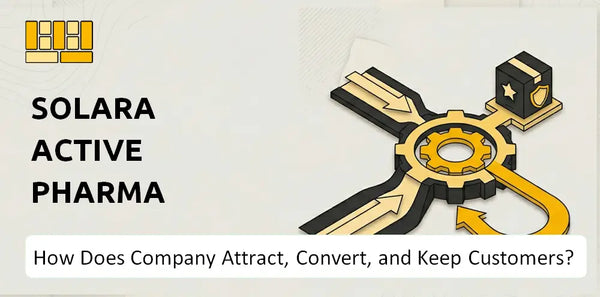 How Does Solara Active Pharma Sciences Company Attract, Convert, and Keep Customers?