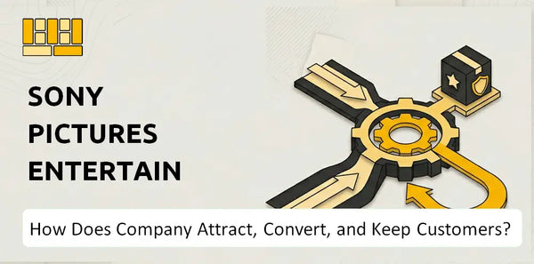 How Does Sony Pictures Entertainment Inc. Company Attract, Convert, and Keep Customers?