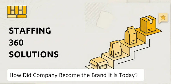How Did Staffing 360 Solutions Company Become the Brand It Is Today?