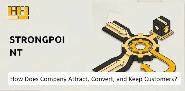 How Does StrongPoint Company Attract, Convert, and Keep Customers?