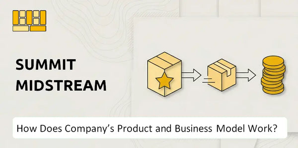 How Does Summit Midstream Company's Product and Business Model Work?