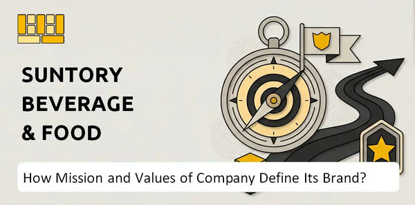 What Do the Mission, Vision, and Values of Suntory Beverage & Food Company Say About Its Brand?
