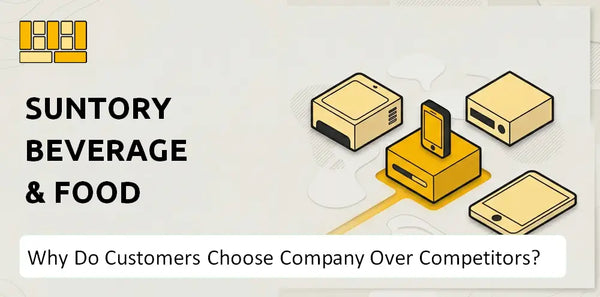 Why Do Customers Choose Suntory Beverage & Food Company Over Competitors?