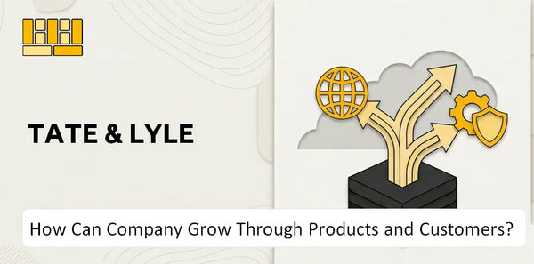 How Can Tate & Lyle Company Grow Through Products and Customers?
