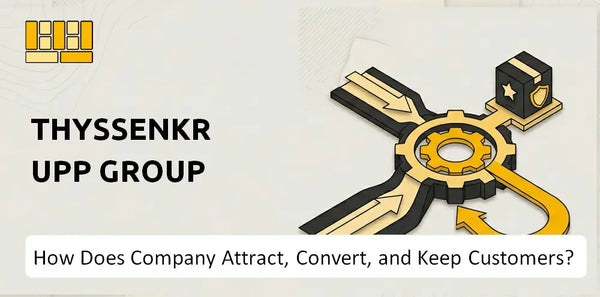 How Does ThyssenKrupp Group Company Attract, Convert, and Keep Customers?