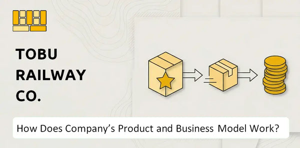 How Does Tobu Railway Co. Company's Product and Business Model Work?