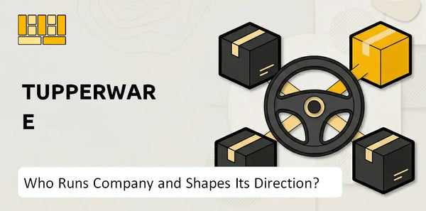 Who Runs Tupperware Company and Shapes Its Direction?