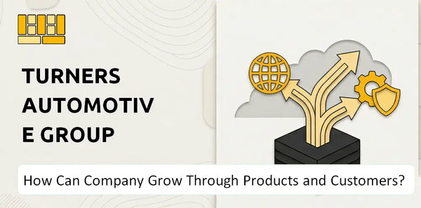 How Can Turners Automotive Group Company Grow Through Products and Customers?