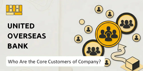Who Are the Core Customers of United Overseas Bank Company?