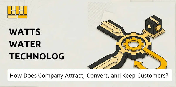 How Does Watts Water Technologies Company Attract, Convert, and Keep Customers?