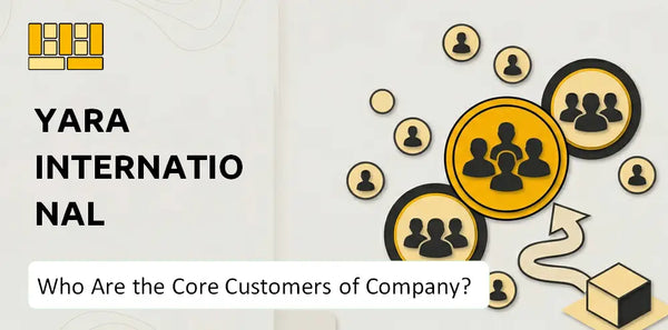 Who Are the Core Customers of Yara International Company?