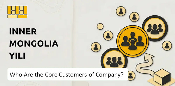 Who Are the Core Customers of Inner Mongolia Yili Company?